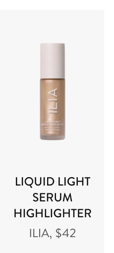Liquid Light Serum Highlighter Ilia, $42