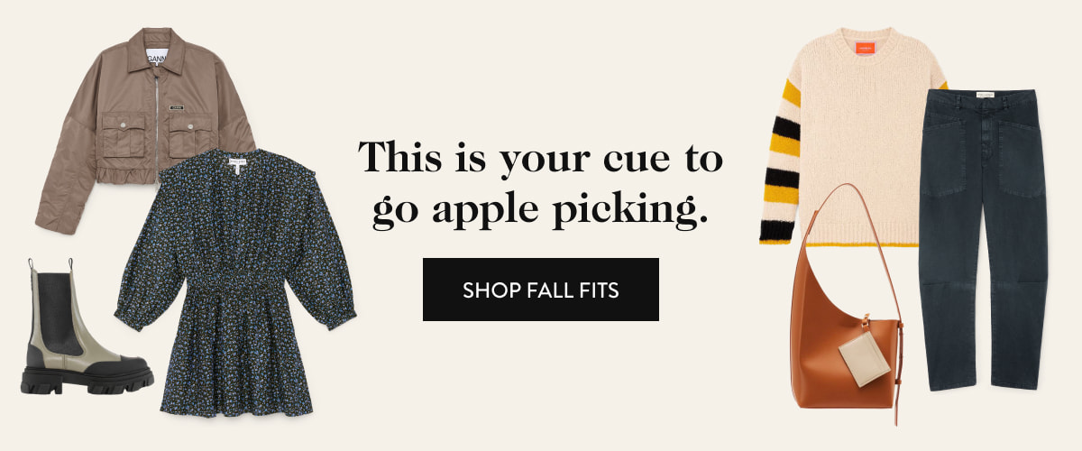This is your cue to go apple picking. shop fall fits