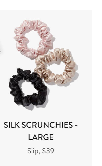 Silk Scrunchies - Large Slip, $39