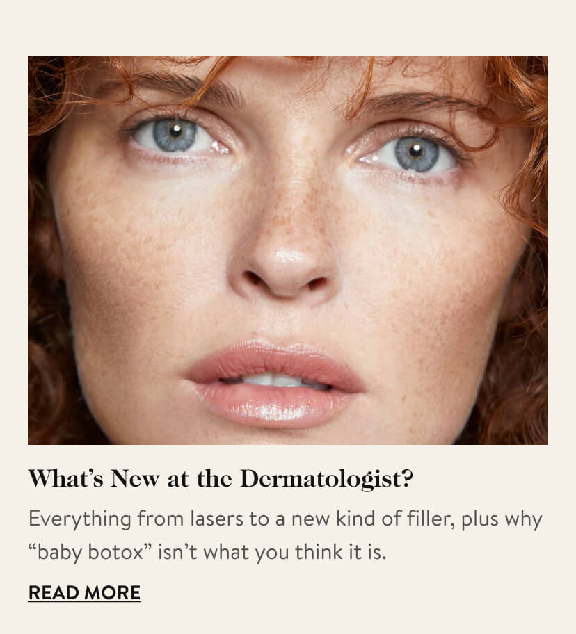 What's New at the Dermatologist?