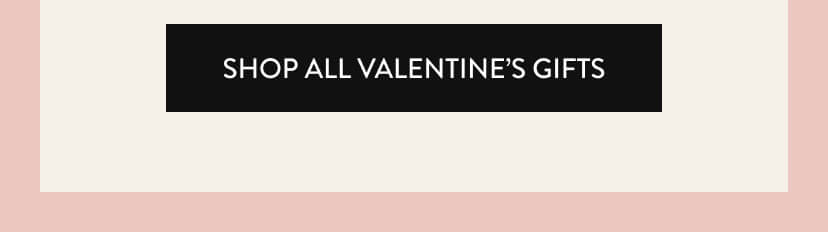 Shop All Valentine's Gifts