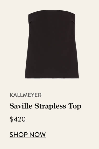 Saville Strapless Top