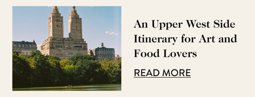 An Upper West Side Itinerary for Art and Food Lovers