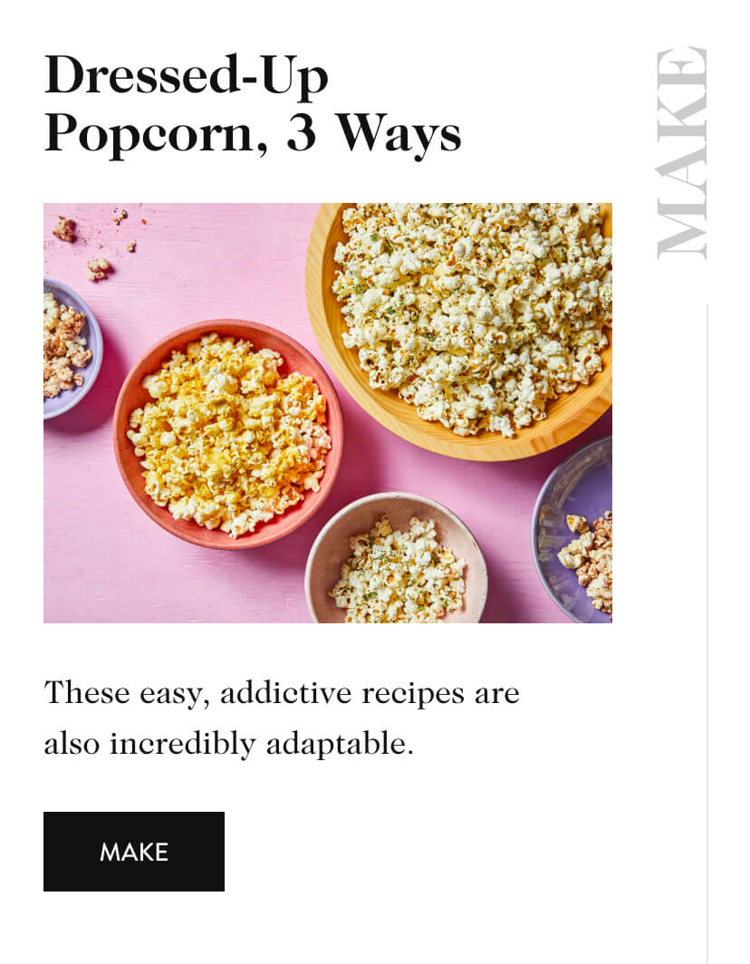 Dressed-Up Popcorn, 3 Ways