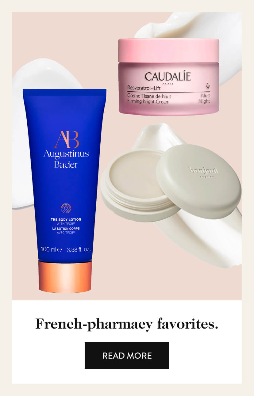 French-pharmacy favorites. Read More.