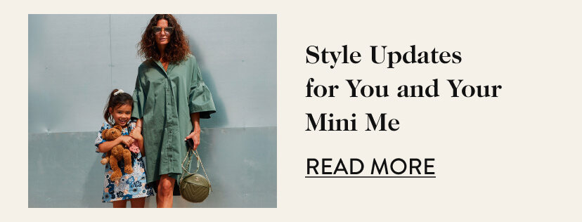 Style Updates for You and Your Mini Me