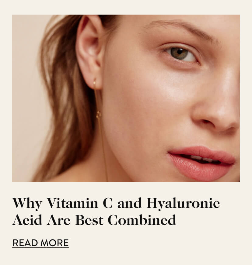 Why Vitamin C and Hyaluronic Acid Are Best Combined