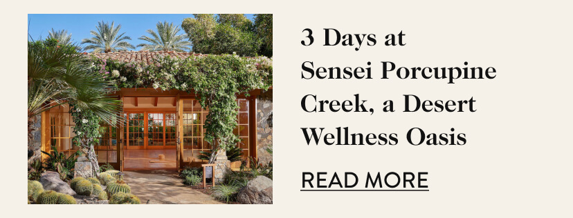 3 Days at Sensei Porcupine Creek, a Desert Wellness Oasis