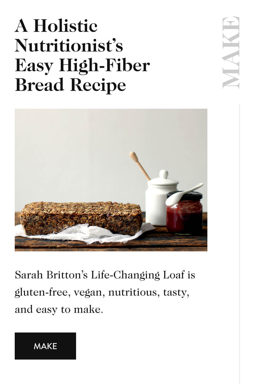 A Holistic Nutritionist's Easy High-Fiber Bread Recipe