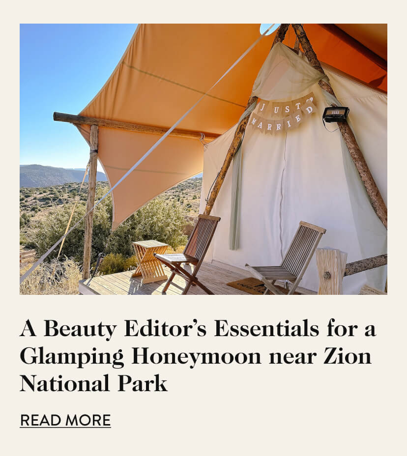 A Beauty Editor's Essentials for a Glamping Honeymoon near Zion National Park