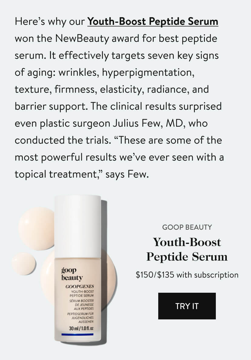 Here’s why our Youth-Boost Peptide Serum won the NewBeauty award for best peptide serum. It effectively targets seven key signs of aging: wrinkles, hyperpigmentation, texture, firmness, elasticity, radiance, and barrier support. The clinical results surprised even plastic surgeon Julius Few, MD, who conducted the trials. “These are some of the most powerful results we’ve ever seen with a topical treatment,” says Few. 