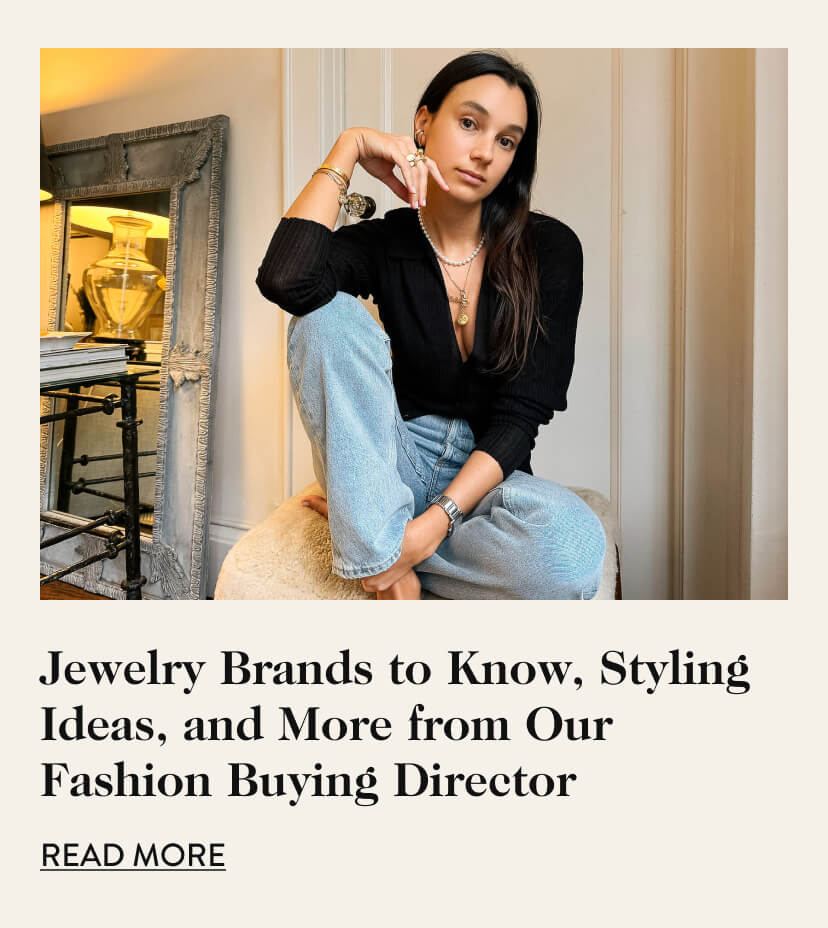 Jewelry Brands to Know, Styling Ideas, and More from Our Fashion Buying Director