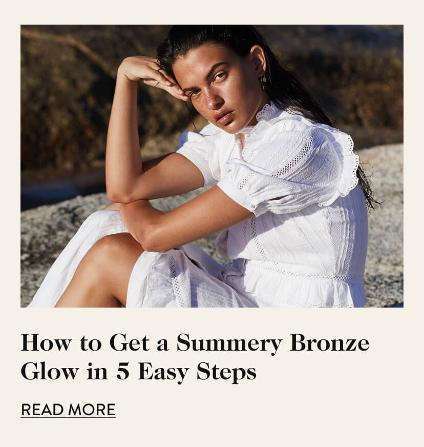 How to Get a Summery Bronze Glow in 5 Easy Steps