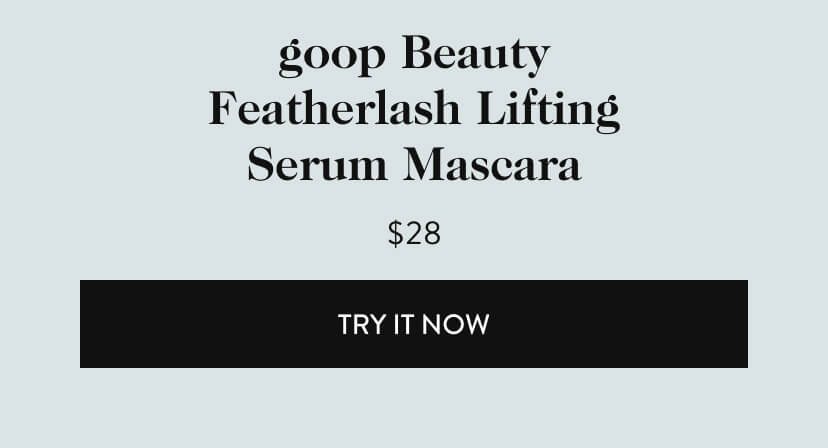 goop Beauty Featherlash Lifting Serum Mascara. $28. Try It Now.