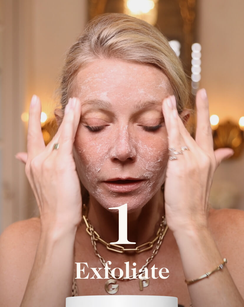 1. Exfoliate