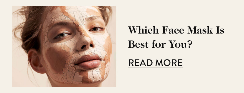 Which Face Mask Is Best for You? 