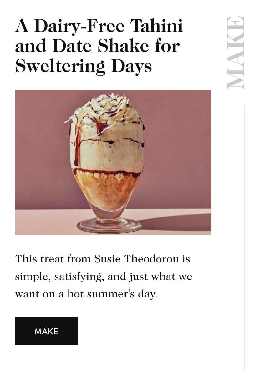 A Dairy-Free Tahini and Date Shake for Sweltering Days