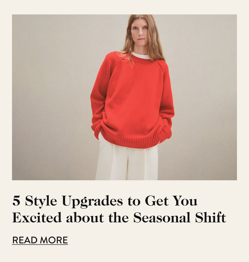 5 Style Upgrades to Get You Excited about the Seasonal Shift