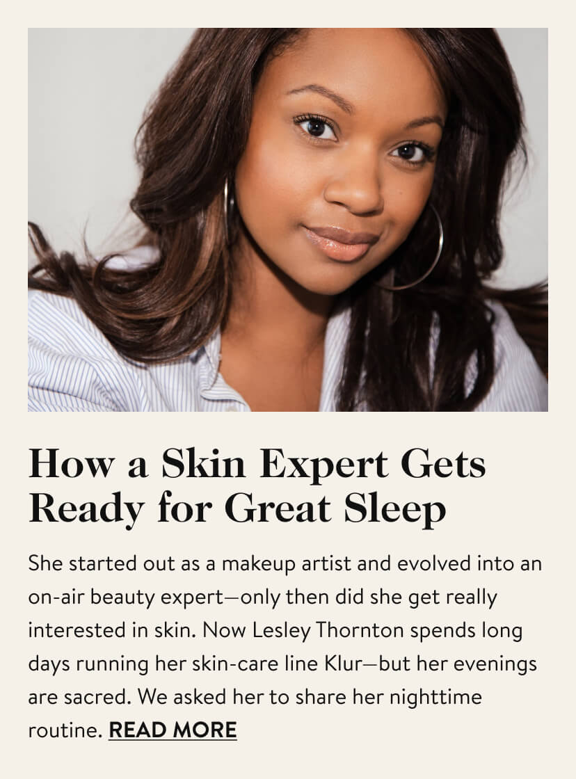 How a Skin Expert Gets Ready for Great Sleep