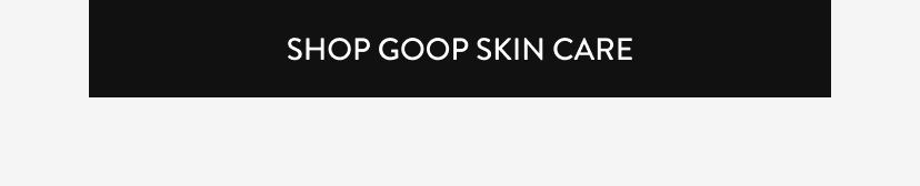 Shop Goop Skin Care