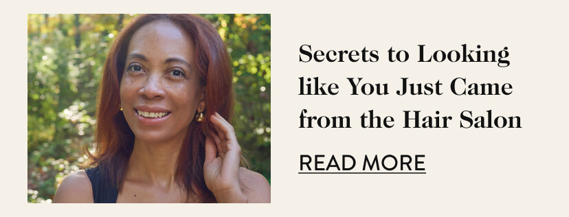 Secrets to Looking like You Just Came from the Hair Salon