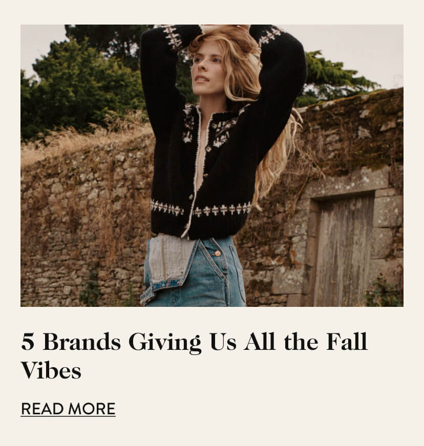 5 Brands Giving Us All the Fall Vibes