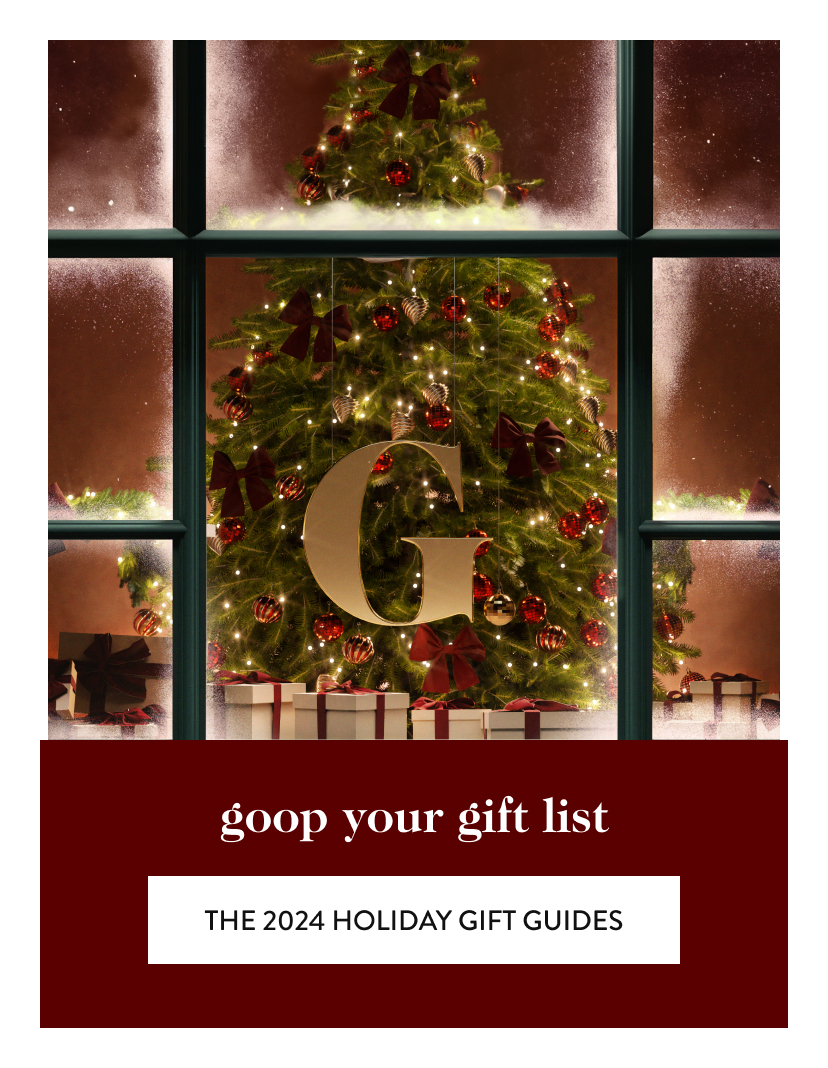 goop your gift list. The 2024 Holiday Gift Guides