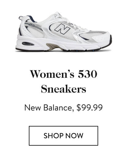 Women's 530 Sneakers. New Balance, $99.99 Shop Now.