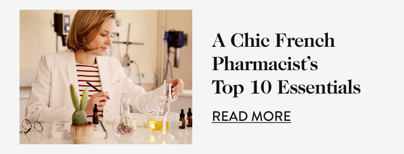 A Chic French Pharmacist's Top 10 Essentials