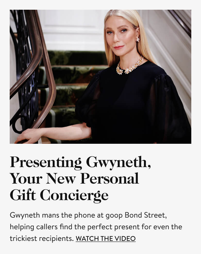 Presenting Gwyneth, Your New Personal Gift Concierge