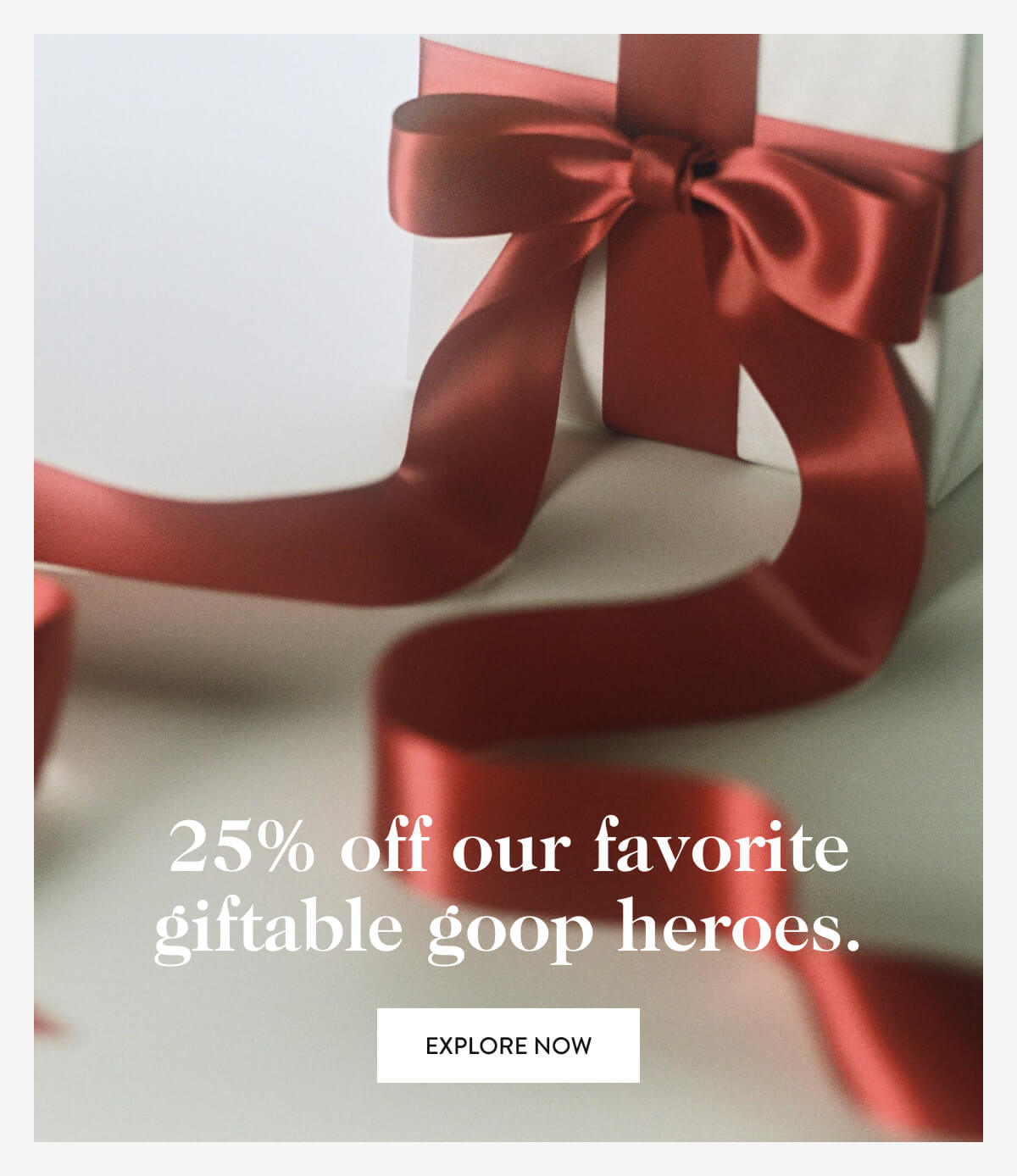 25% off our favorite giftable goop heroes. Explore Now.