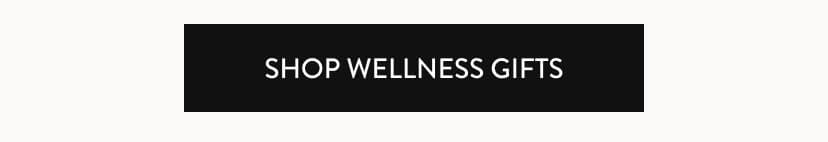 Shop Wellness Gifts