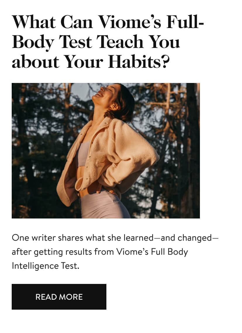 What Can Viome’s Full-Body Test Teach You about Your Habits?