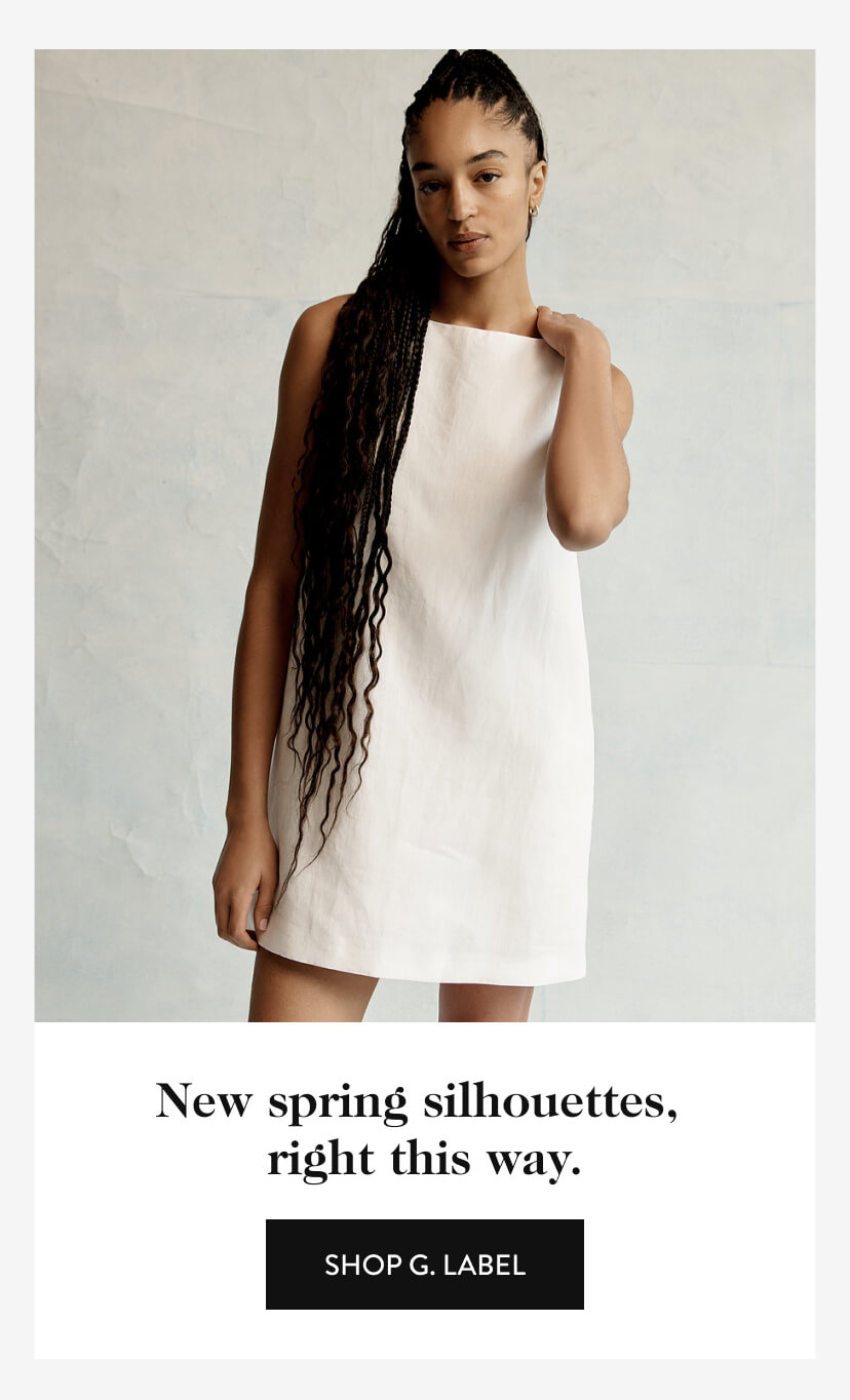 New spring silhouettes, right this way.