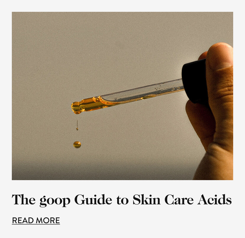 The goop Guide to Sin Care Acids