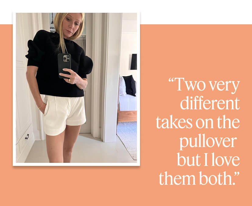 “Two very different takes on the pullover but I love them both.”