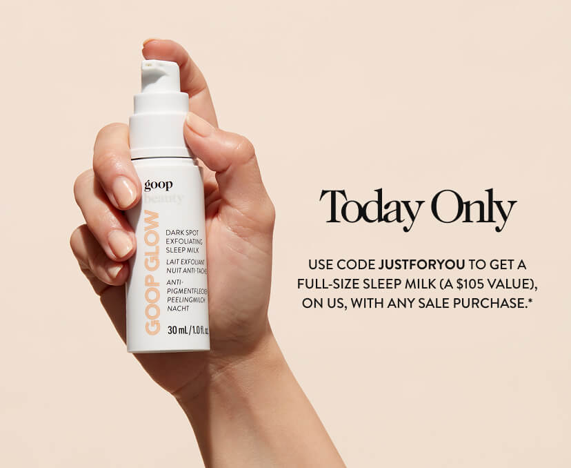 Today Only - Use code JUSTFORYOU to get a full-size Sleep Milk (a $105 value), on us, with any sale purchase.*