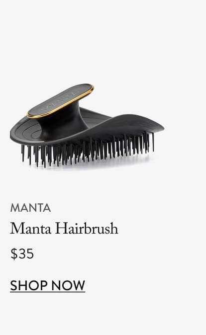 Manta Hairbrush -$35