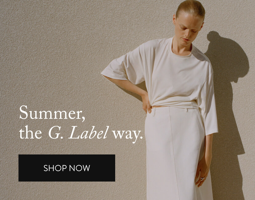 Summer the G. Label Way - Shop Now