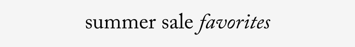 Summer Sale Favorites