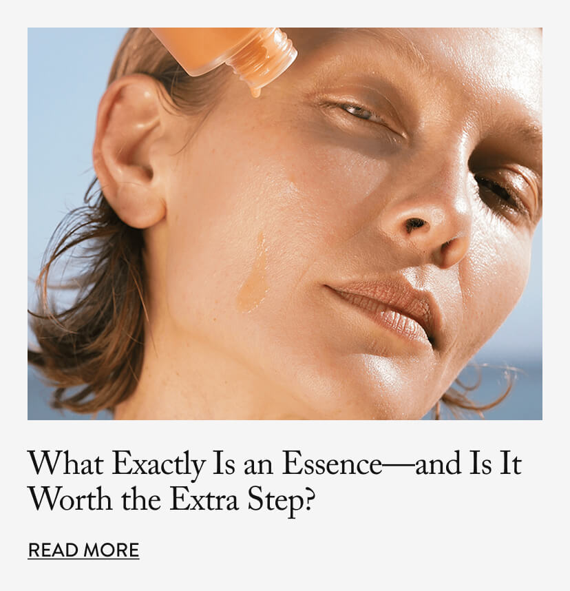 What Exactly Is an Essence—and Is It Worth the Extra Step?