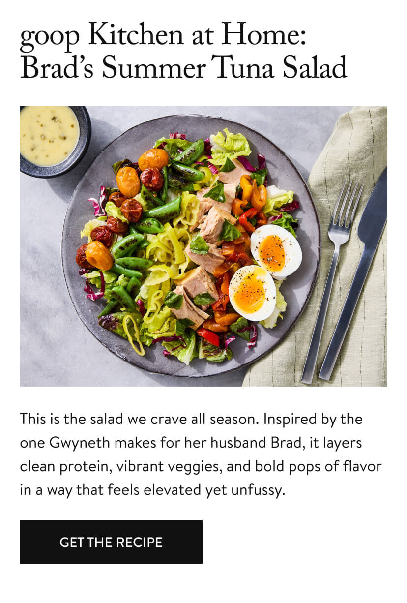 goop Kitchen at Home: Brad’s Summer Tuna Salad