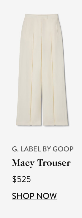 G. Label by Goop - Macy Trouser, $525