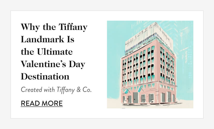 Why the TiffanyLandmark Is the Ultimate Valentine's Day Destination