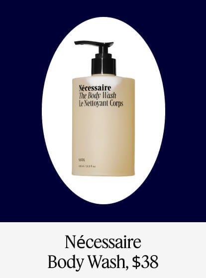 Nécessaire Body Wash, $38