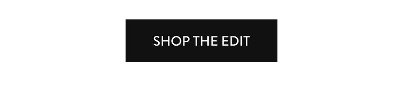 Shop The Edit