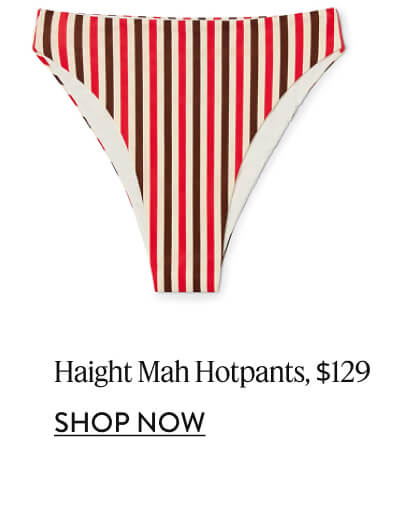 Haight Mah Hotpants, $129