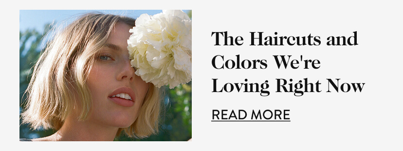 The Haircuts and Colors We're Loving Right Now