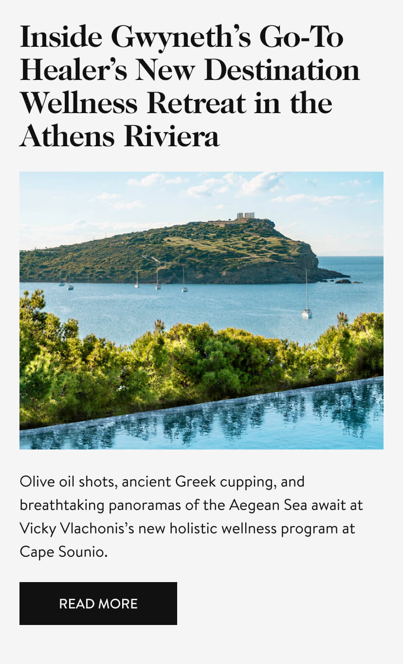 Inside Gwyneth’s Go-To Healer’s New Destination Wellness Retreat in the Athens Riviera 