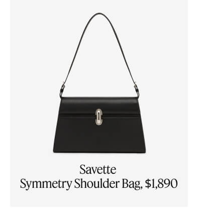 Savette Symmetry Shoulder Bag, $1,890